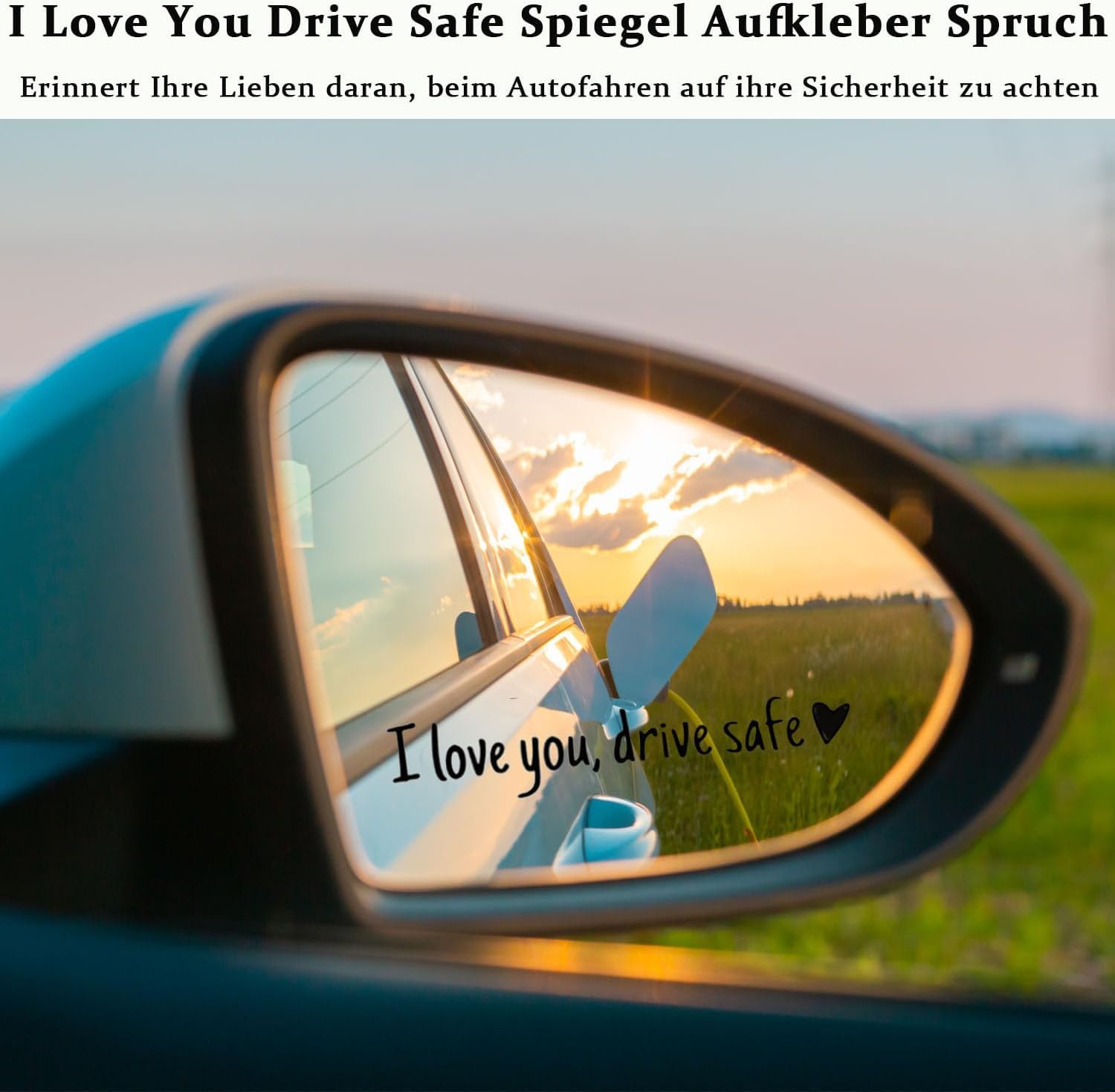 Bilsidospegel med texten ”I love you, drive safe” i solnedgången